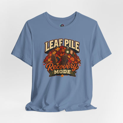 Leaf Pile Recovery Mode T-Shirt – Funny Fall Leaves Tee