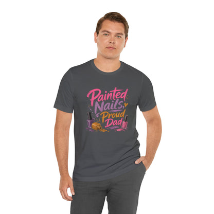 Painted Nails Proud Dad T-Shirt – Girl Dad Father’s Day Tee