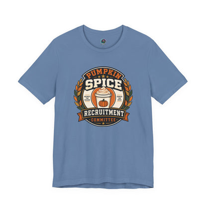 Pumpkin Spice Recruitment Committee T-Shirt – Funny Fall Tee