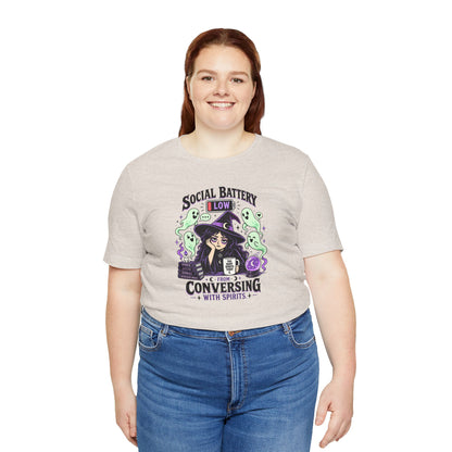 Social Battery Low From Conversing With Spirits T-Shirt