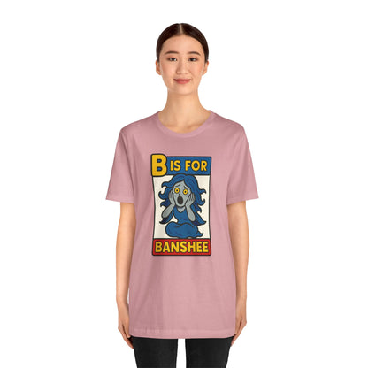 B is for Banshee T-Shirt – Funny Halloween Legend Alphabet Tee