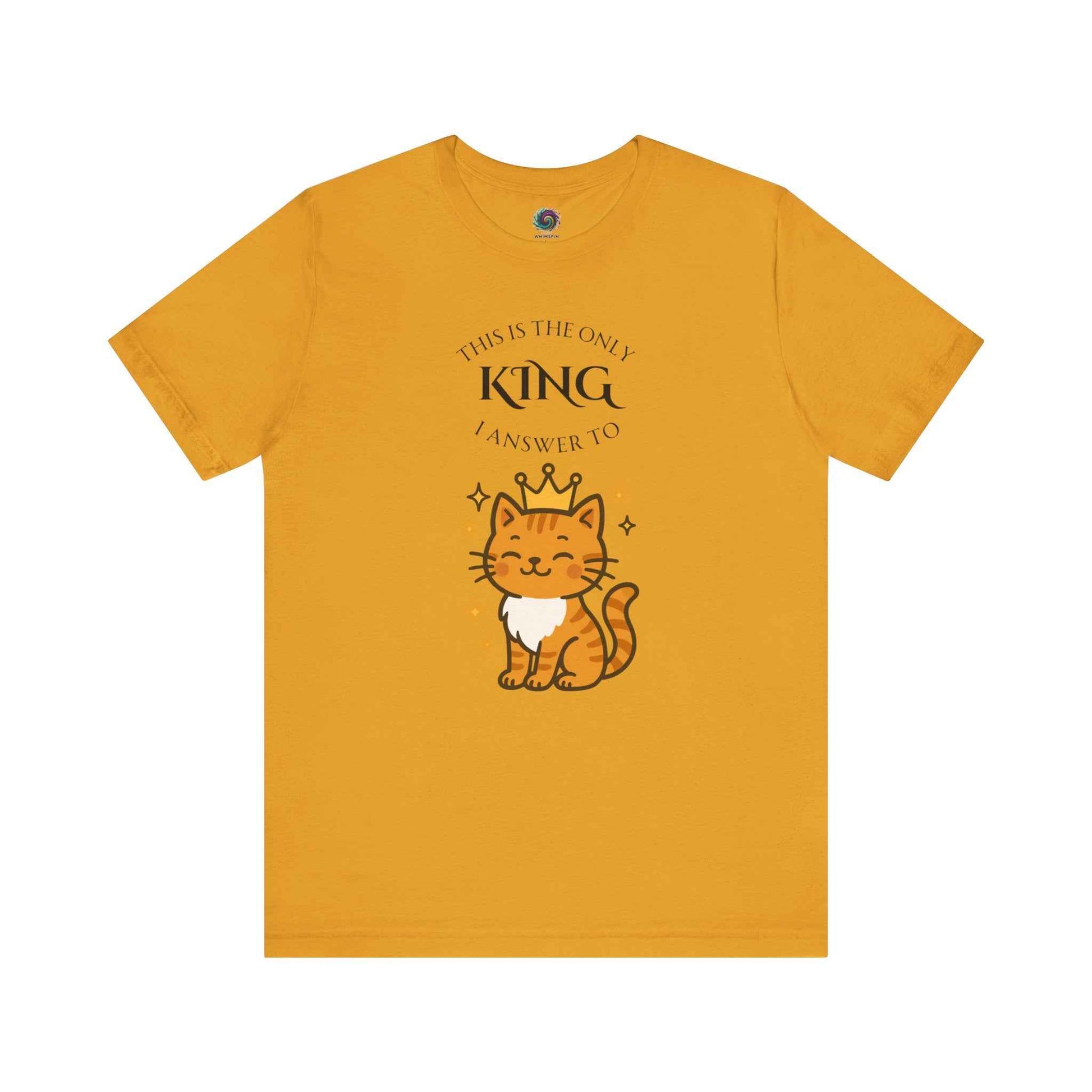 "The Only King I Answer To" T-Shirt – Cute Cat Lady Tee