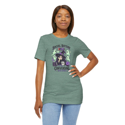 Social Battery Low From Conversing With Spirits T-Shirt