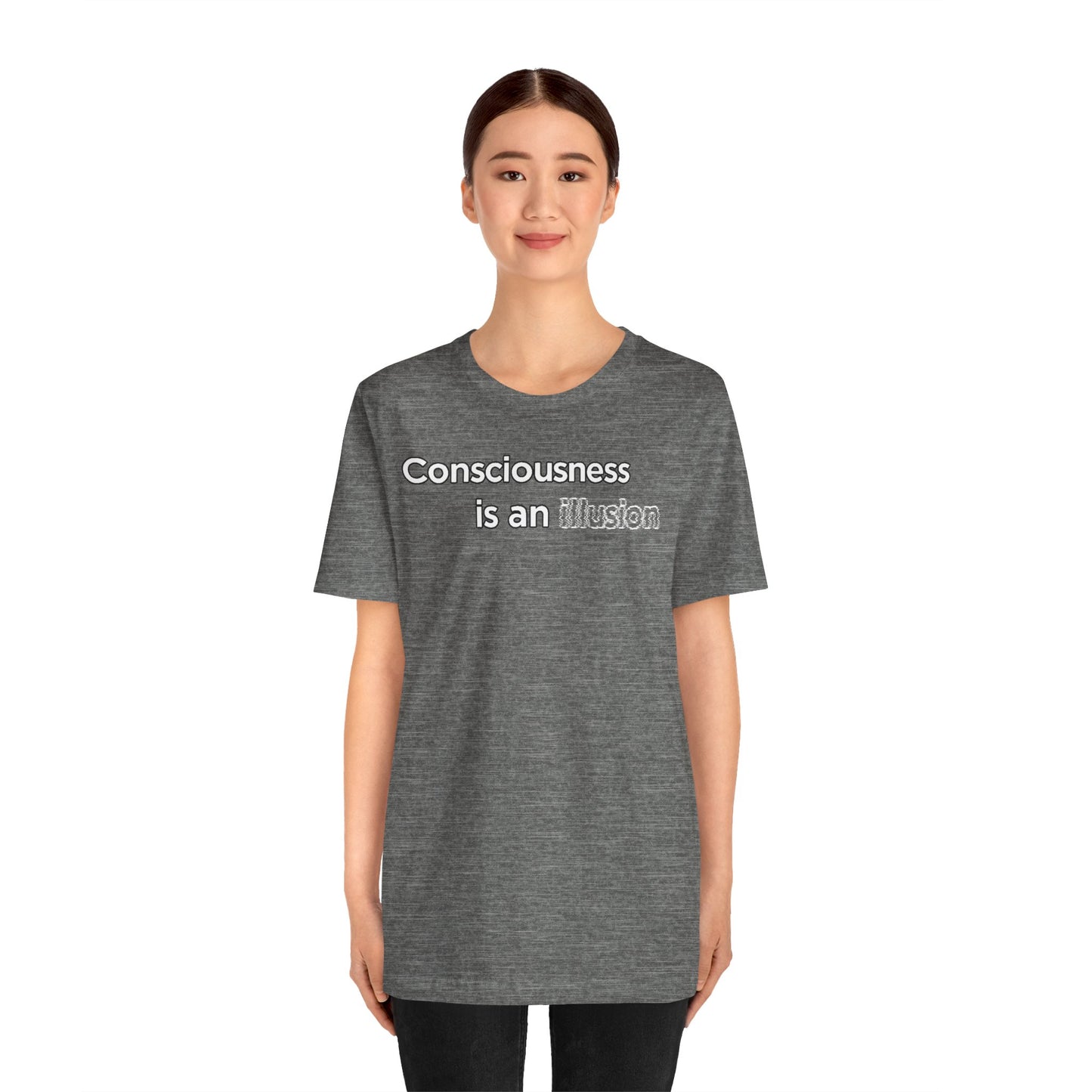 Consciousness Is an Illusion T-Shirt – Minimalist Existential Graphic Tee