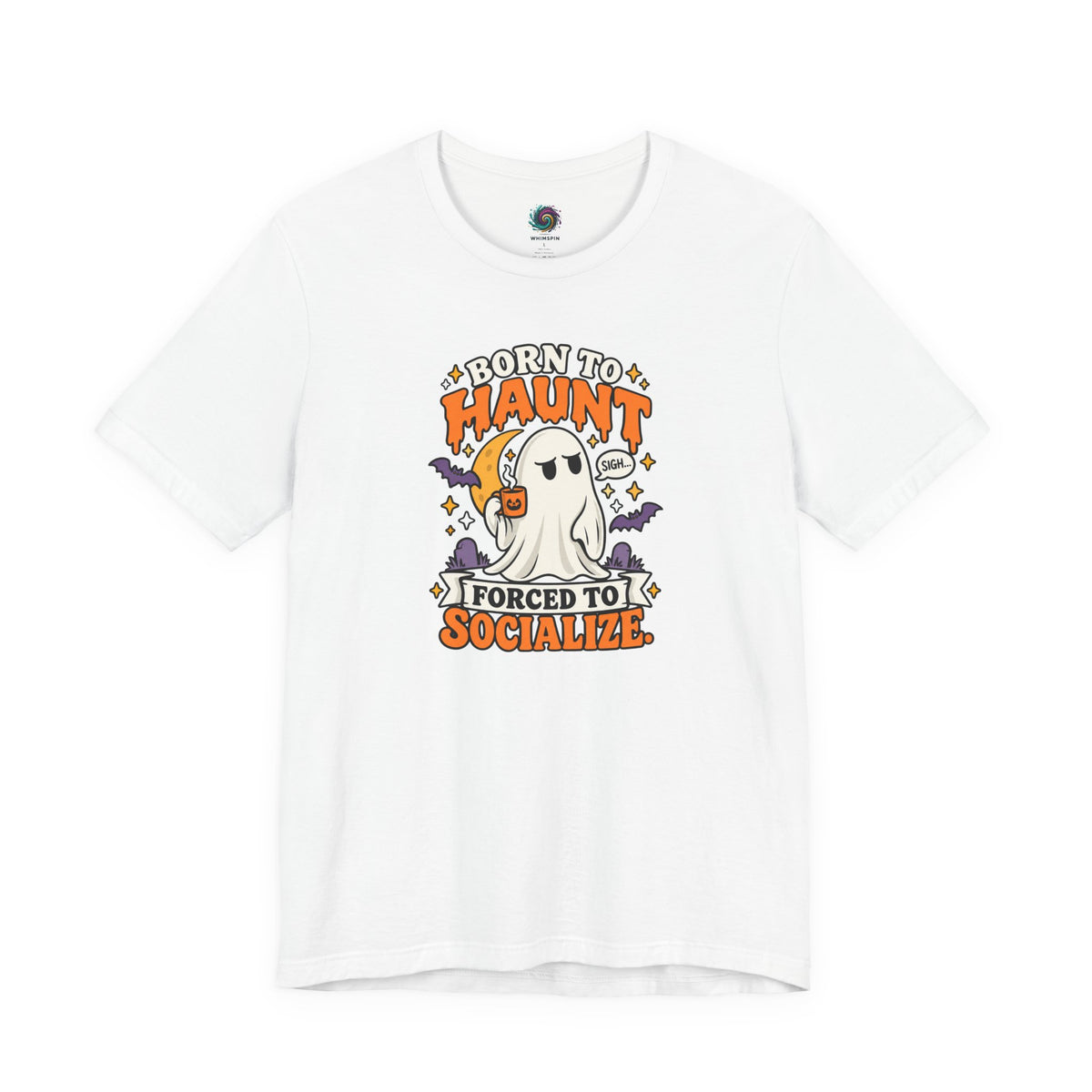 Born to Haunt Forced to Socialize T-Shirt – Funny Halloween Ghost Tee