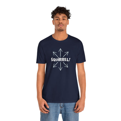Squirrel! Distracted Mind T-Shirt – Funny Attention Graphic Tee