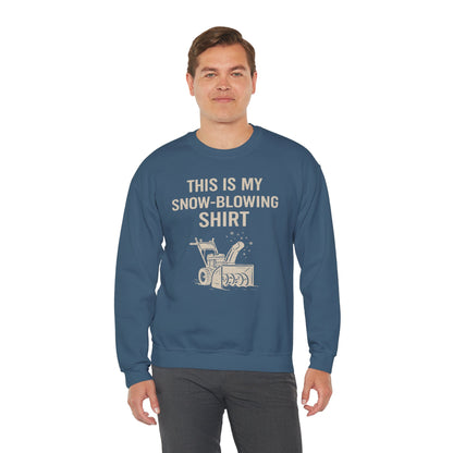This Is My Snow-Blowing Sweatshirt – Funny Winter Chore Pullover