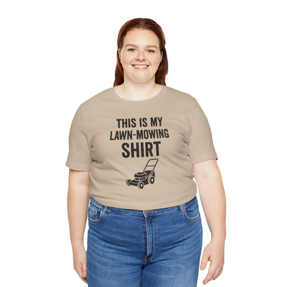 Lawn Mowing Tee – Funny Shirt Summer Yard Work T-shirt with Mower Graphic