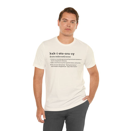 Kakistocracy Definition T-Shirt – Funny Political Protest Graphic Tee