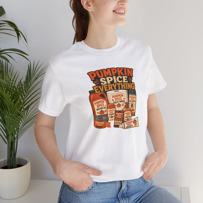 Pumpkin Spice Everything T-Shirt – Funny Fall Trend Parody Tee