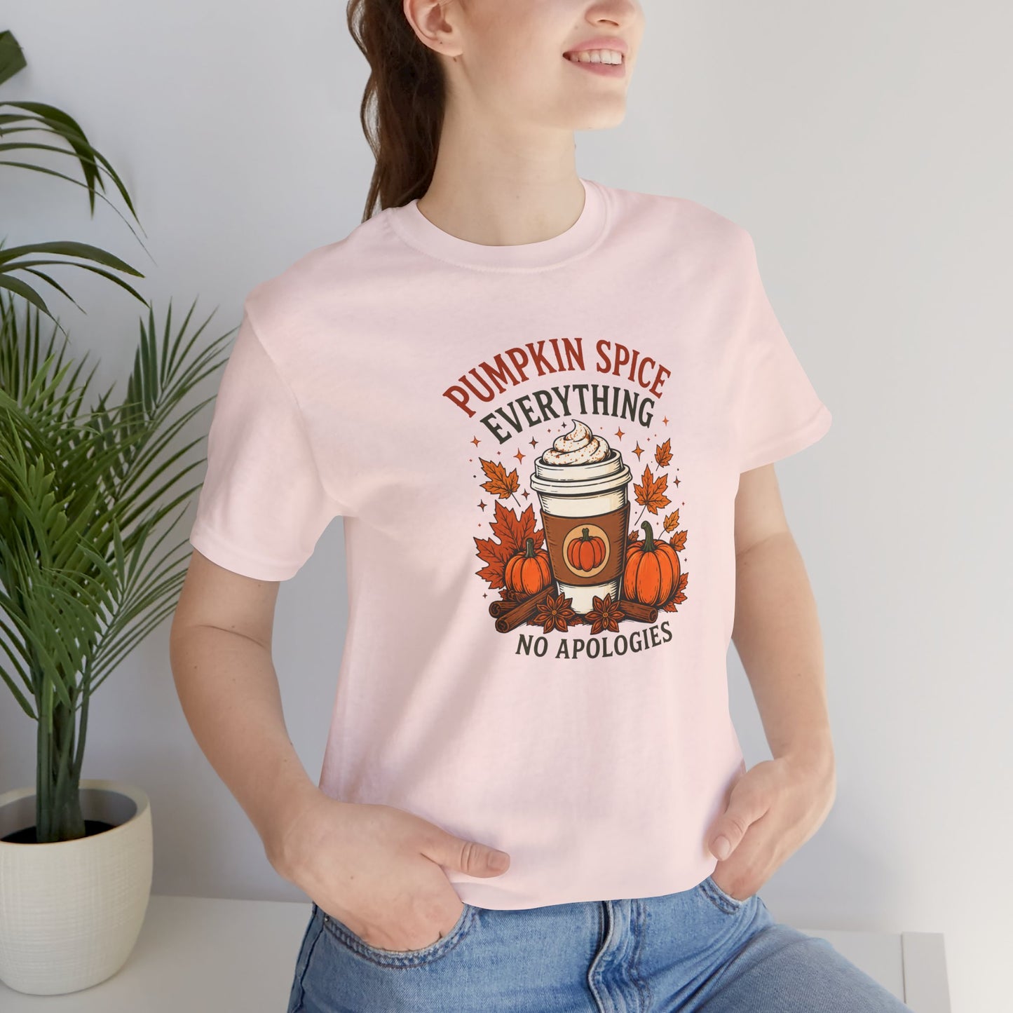 Pumpkin Spice Everything No Apologies T-Shirt – Fall Coffee Addict Tee