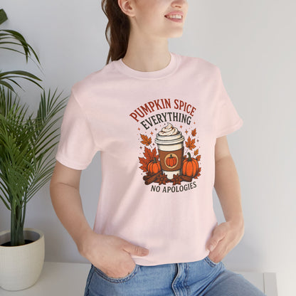 Pumpkin Spice Everything No Apologies T-Shirt – Fall Coffee Addict Tee