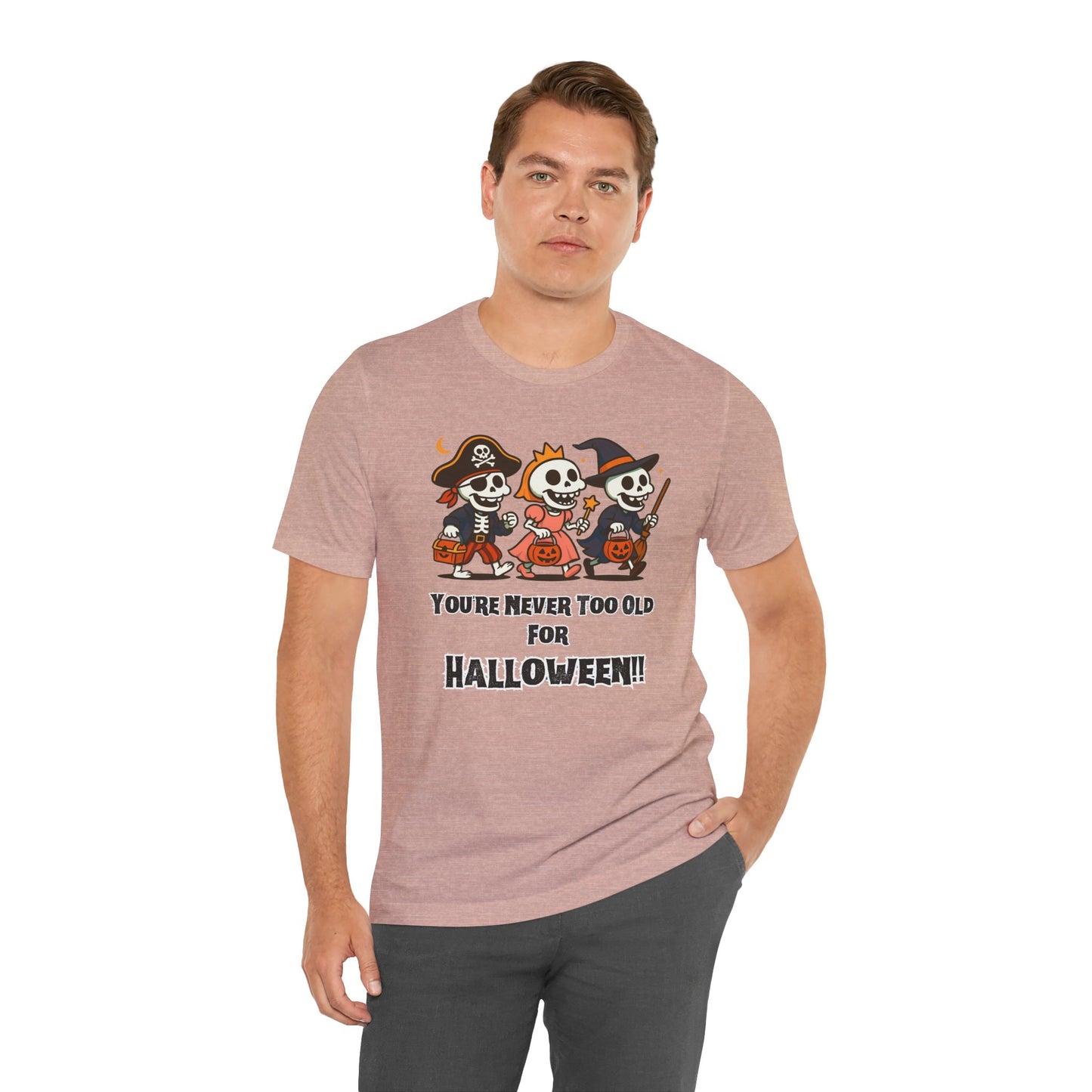 Never Too Old for Halloween T-Shirt – Funny Adult Halloween Shirt