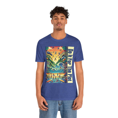 Do It For The Plot T-Shirt – Main Character Energy Tee