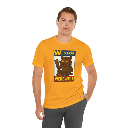 W Is for Werewolf T-Shirt – Cute Werewolf Shirt from Monster Alphabet