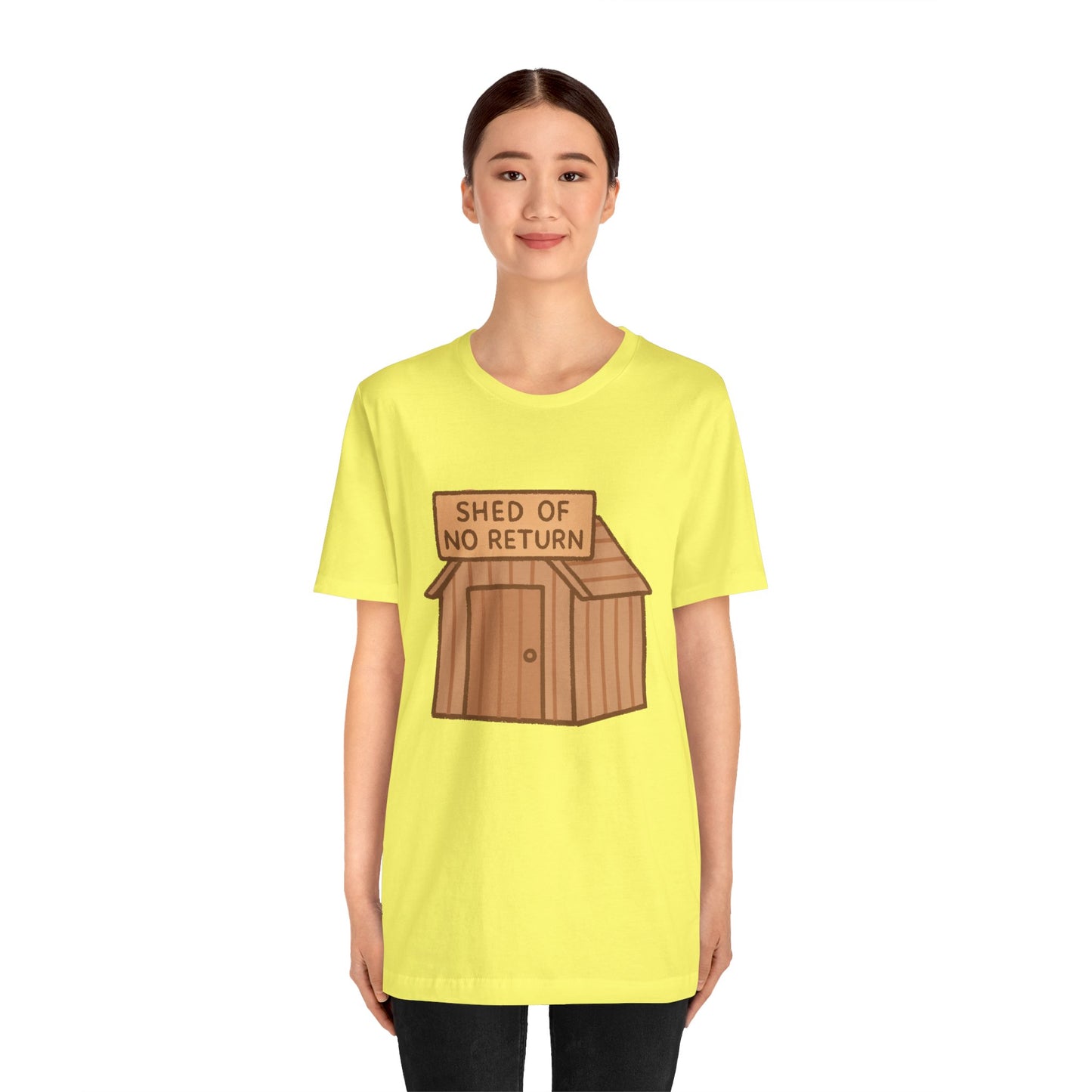 Shed of No Return T-Shirt – Meme & DIY Gardening Humor Tee