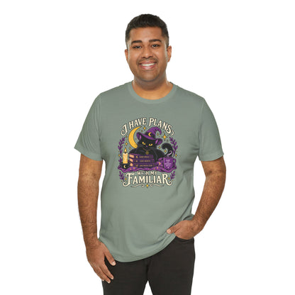 I Have Plans With My Familiar T-Shirt - Funny Witchy Introvert Cat Tee