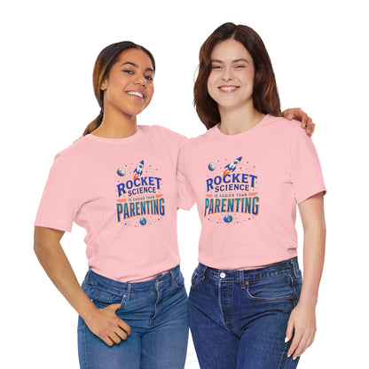 Rocket Science Parenting T-Shirt – Funny Aerospace Parent Tee