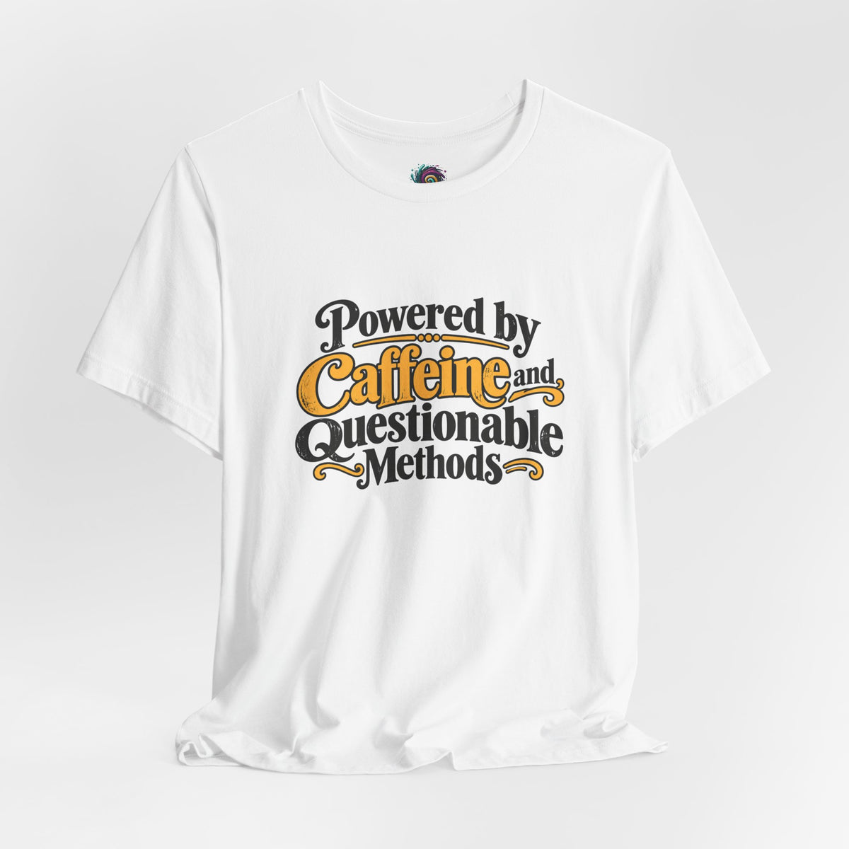 White crew-neck short-sleeve T-shirt with "Powered by Caffeine and Questionable Methods" graphic