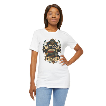 Chaotic Good Teacher T-Shirt – RPG Teacher Graphic Tee