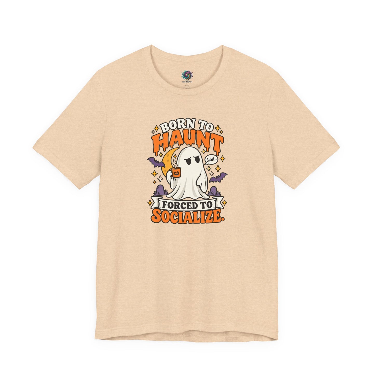 Born to Haunt Forced to Socialize T-Shirt – Funny Halloween Ghost Tee