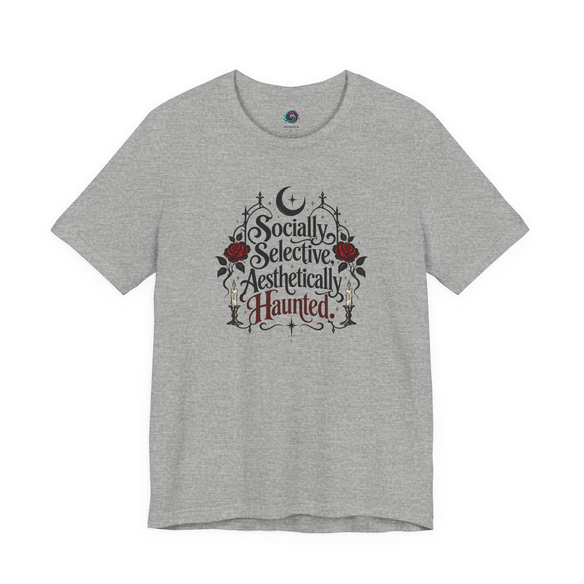 Socially Selective Aesthetically Haunted T-shirt - Gothic Humor Tee