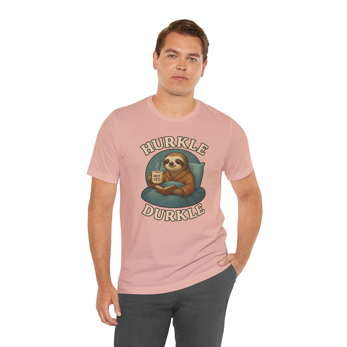 Hurkle Durkle Sloth T-Shirt – Cozy Sloth Shirt for Lazy Days