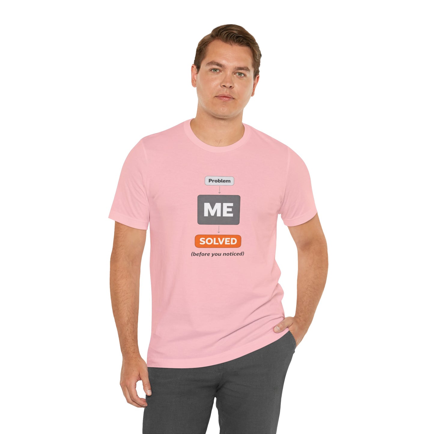 Problem Me Solved T-Shirt – Funny Problem Solver Tee