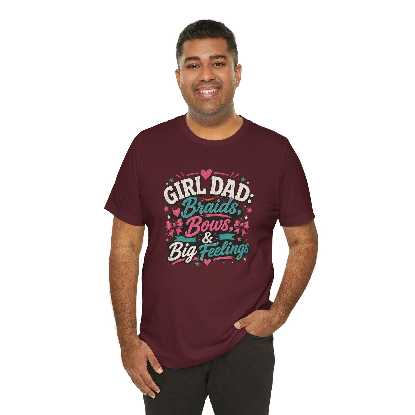 Girl Dad T-Shirt – Braids, Bows, & Big Feelings Dad Tee