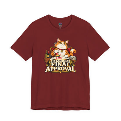 My Cat Has Final Approval T-Shirt – Funny Cat Boss Tee