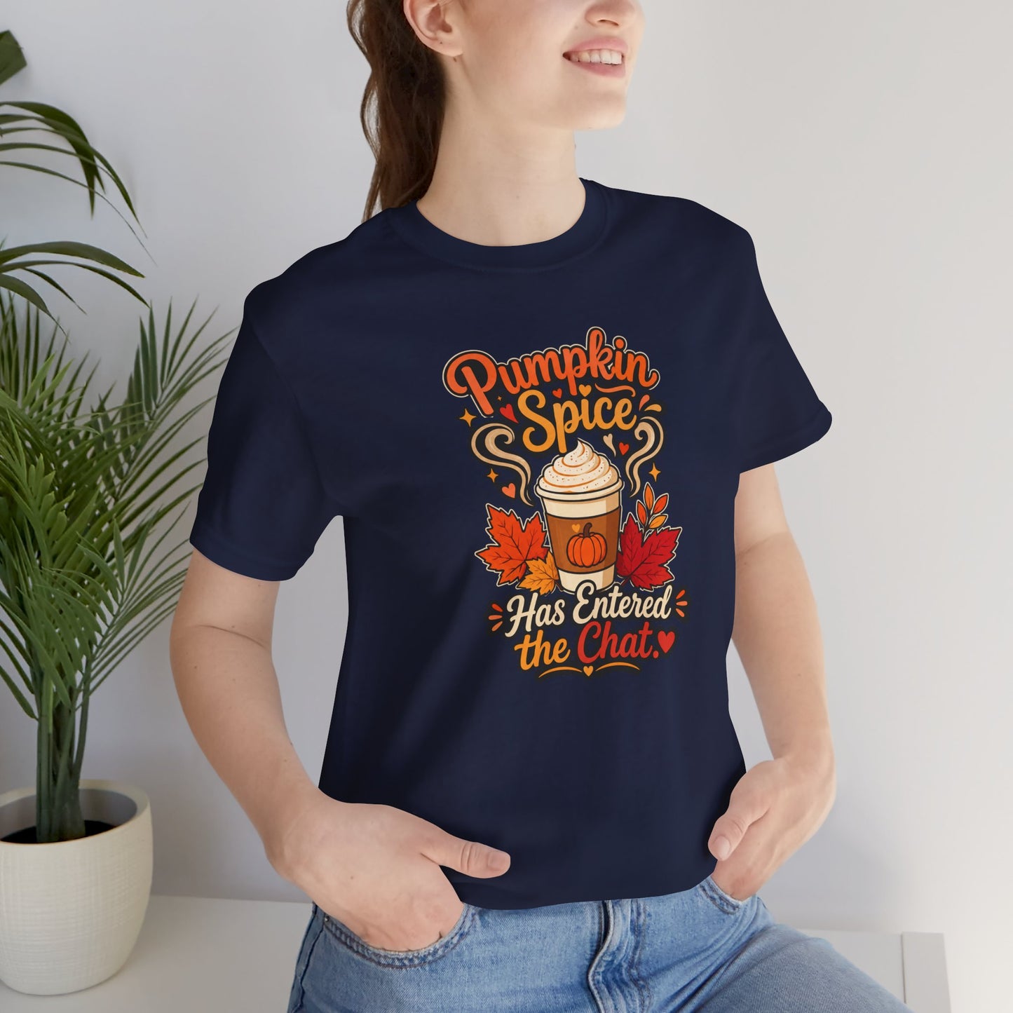 Pumpkin Spice Has Entered the Chat T-shirt - Funny Fall Coffee Tee
