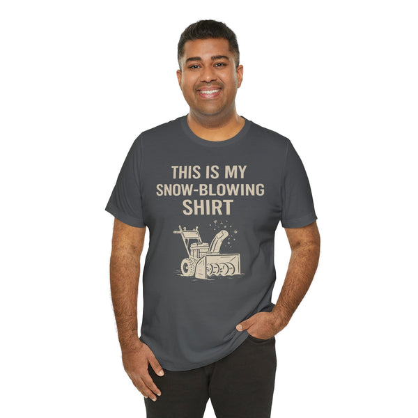 Dark gray crew-neck T-shirt with “THIS IS MY SNOW-BLOWING SHIRT” slogan and snowblower icon