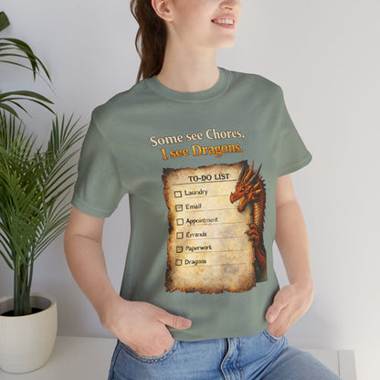 Some See Chores I See Dragons T-Shirt – Funny Fantasy Tee