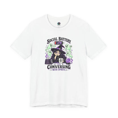 Social Battery Low From Conversing With Spirits T-Shirt