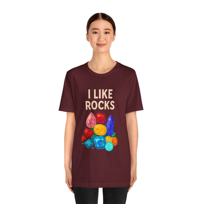 I Like Rocks Shirt – Funny Gemstone Tee for Rockhounds & Geologists