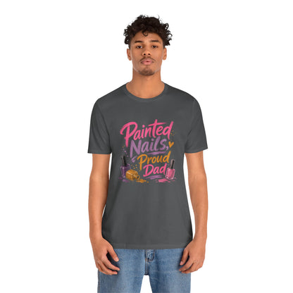 Painted Nails Proud Dad T-Shirt – Girl Dad Father’s Day Tee