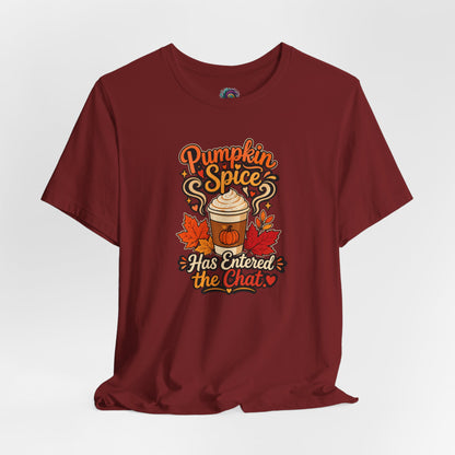 Pumpkin Spice Has Entered the Chat T-shirt - Funny Fall Coffee Tee