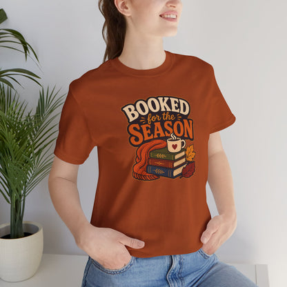 Booked for the Season T-Shirt – Cozy Fall Book Lover Tee