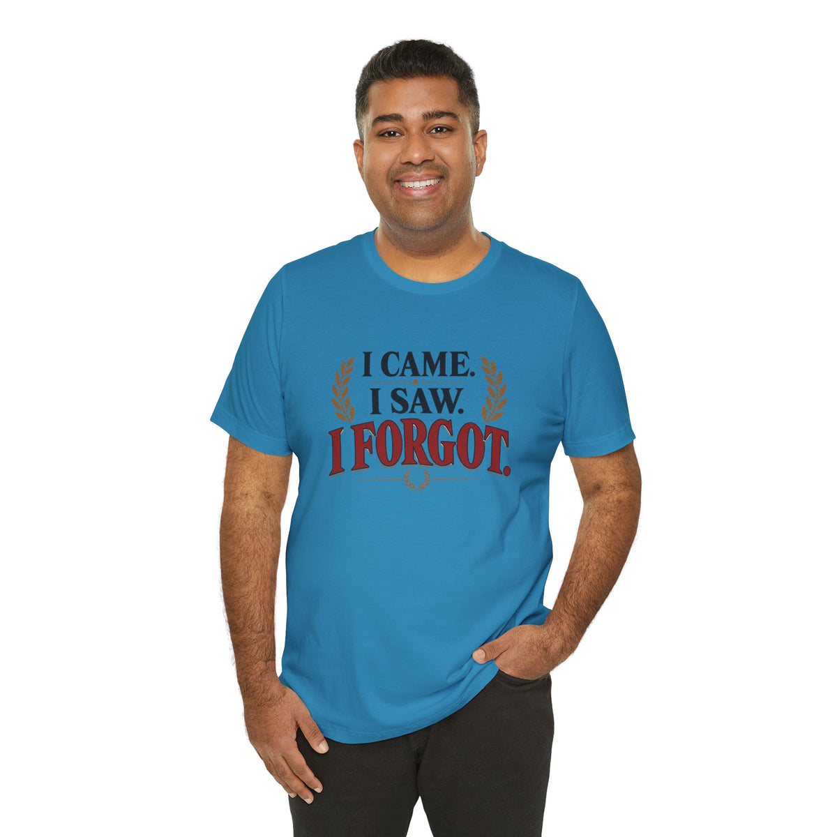 I Came, I Saw, I Forgot T-Shirt – Funny ADHD-Inspired Tee