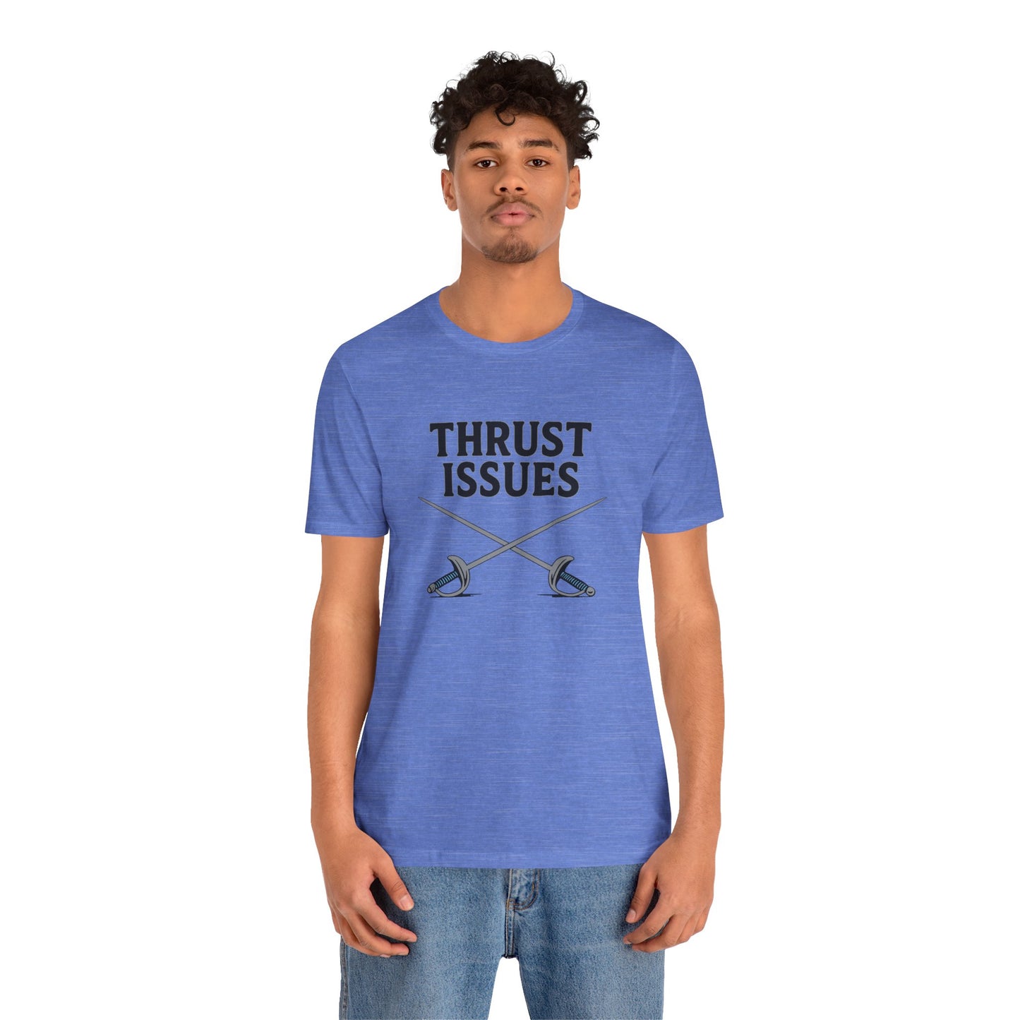 Thrust Issues Fencing T-Shirt – Funny Saber Shirt for Fencers & Pun Lovers