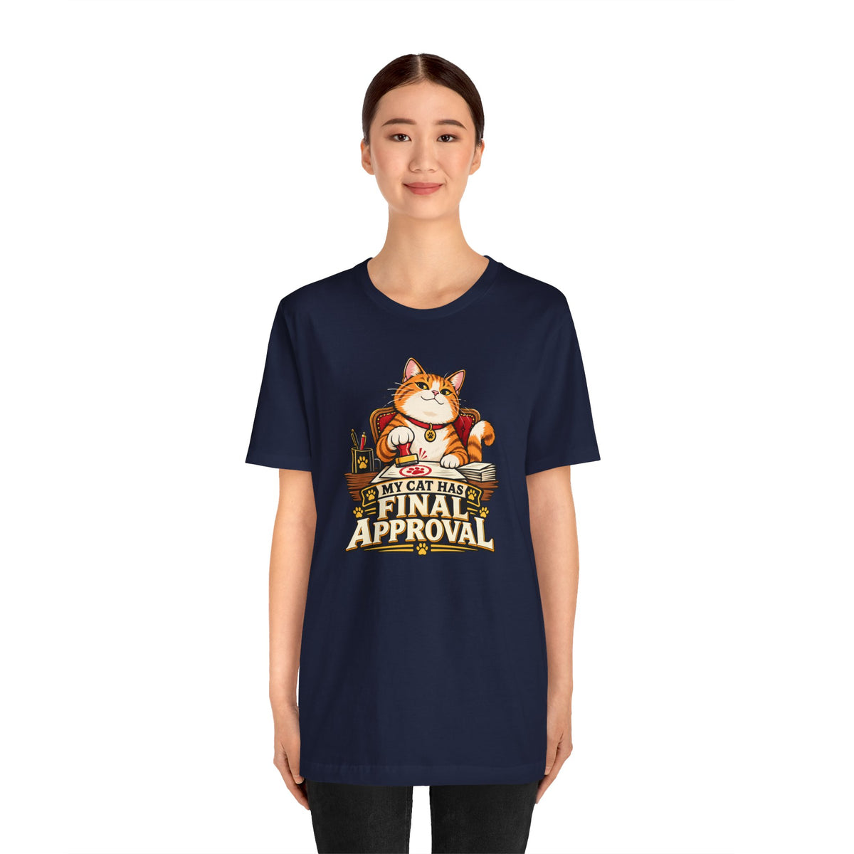 My Cat Has Final Approval T-Shirt – Funny Cat Boss Tee