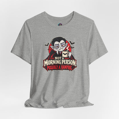 Not a Morning Person Possibly a Vampire T-Shirt – Funny Halloween Tee