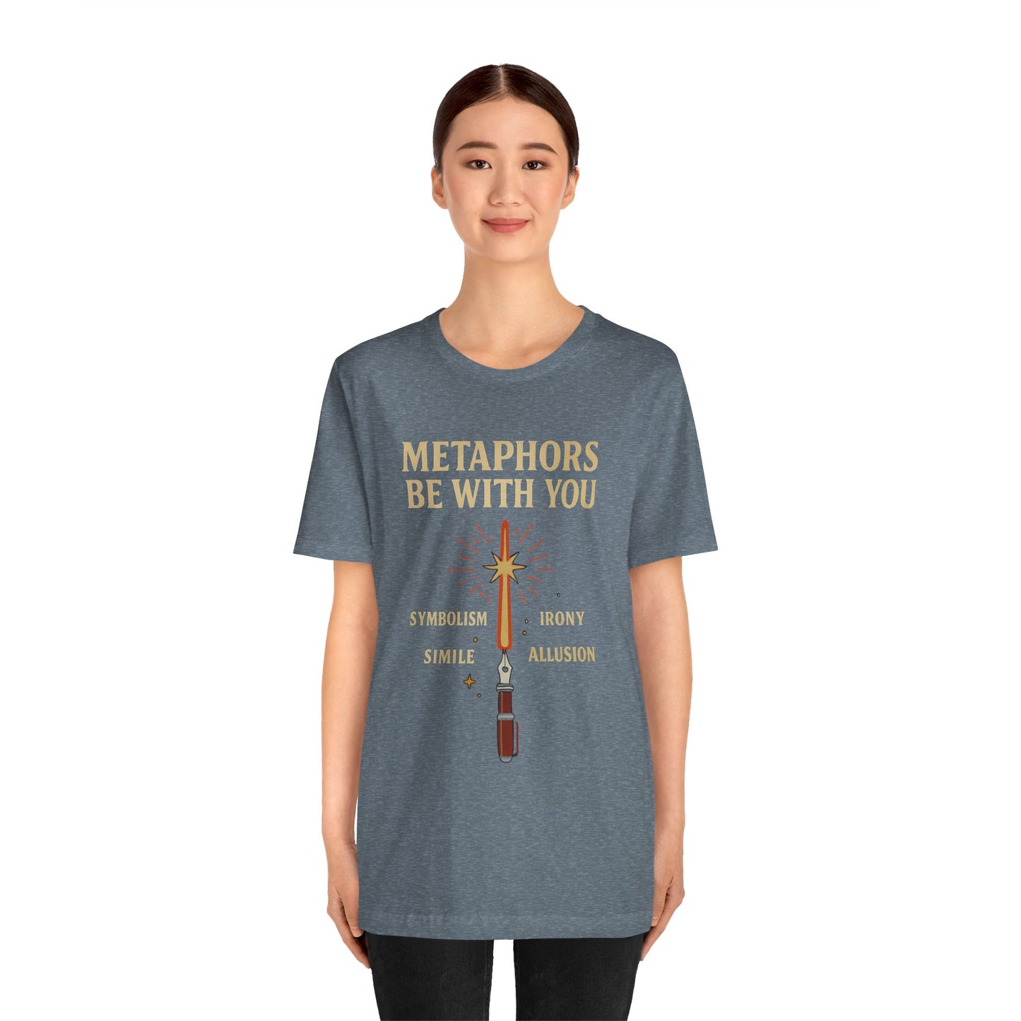 Metaphors Be With You T-Shirt – Inspired by Sci-Fi & Lit Class Heroes