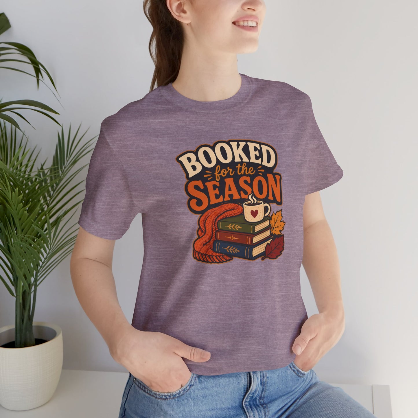 Booked for the Season T-Shirt – Cozy Fall Book Lover Tee