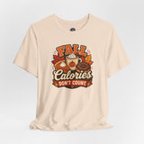 Beige crew-neck T-shirt with autumn 'FALL Calories DON'T COUNT' graphic.