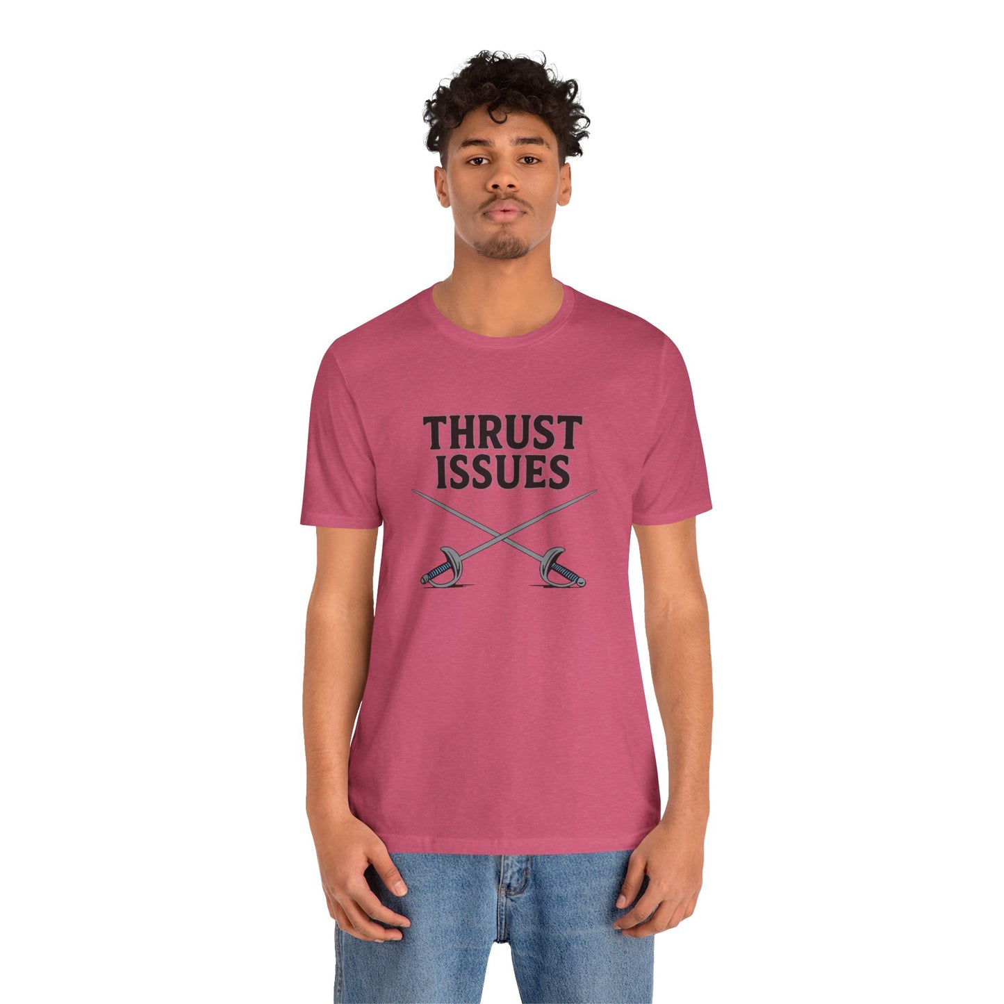 Thrust Issues Fencing T-Shirt – Funny Saber Shirt for Fencers & Pun Lovers