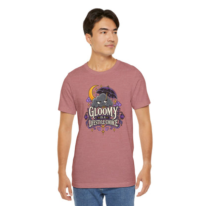 Gloomy Is a Lifestyle Choice T-Shirt – Funny Goth Halloween Tee