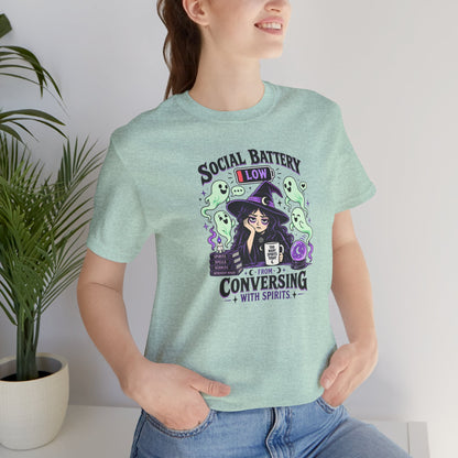 Social Battery Low From Conversing With Spirits T-Shirt