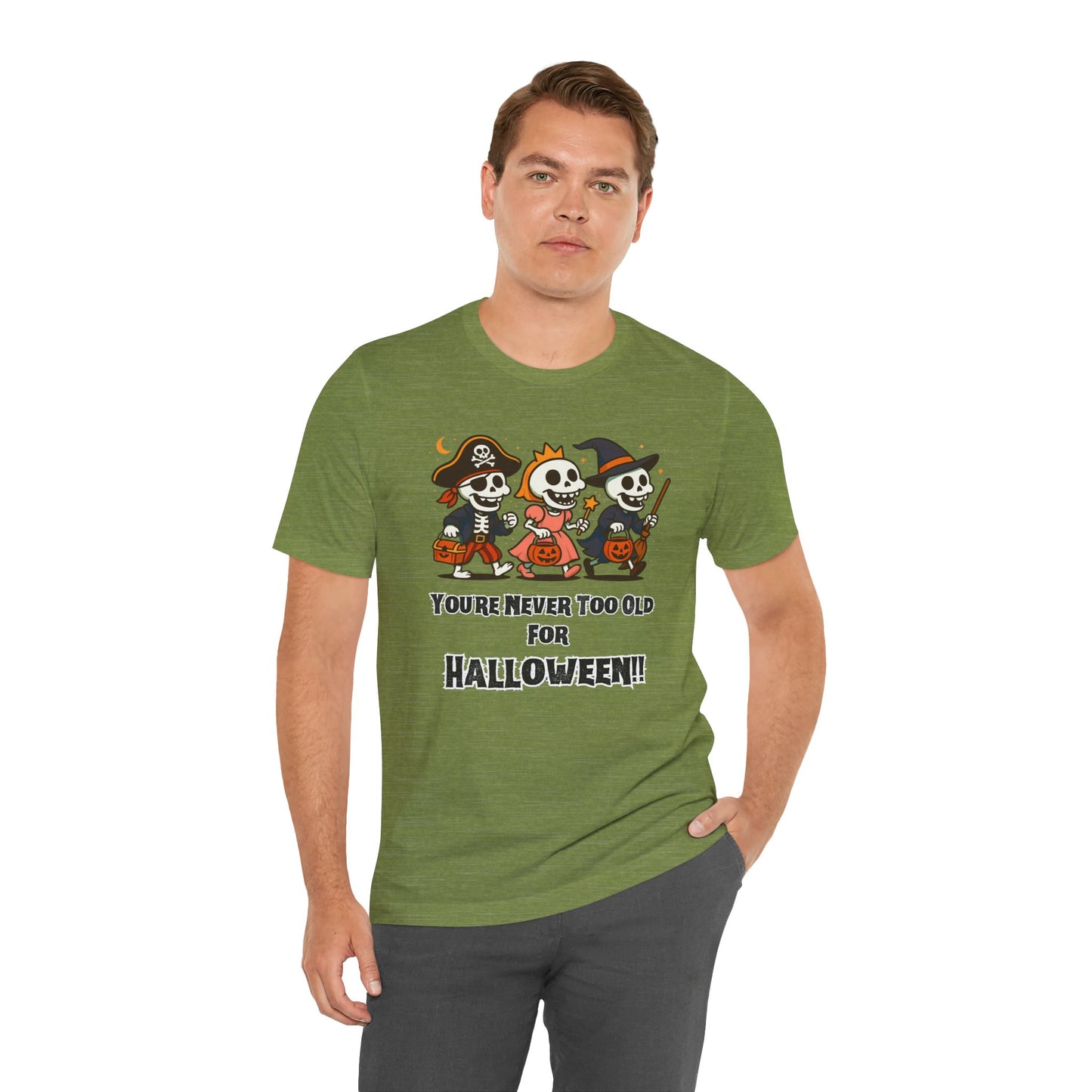 Never Too Old for Halloween T-Shirt – Funny Adult Halloween Shirt