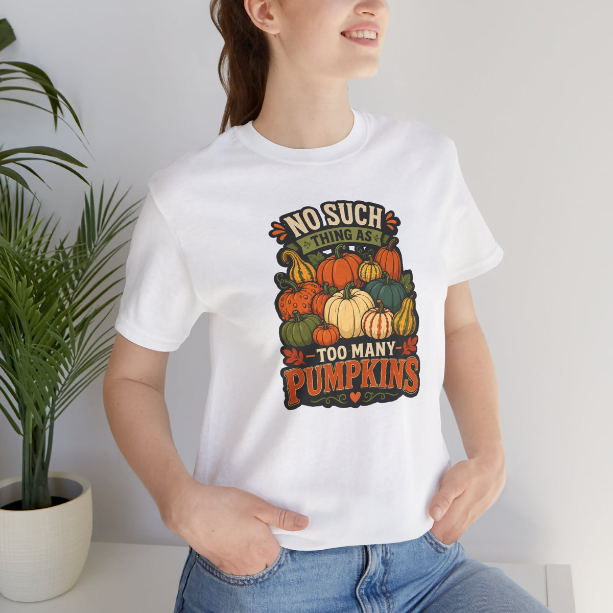No Such Thing as Too Many Pumpkins T-Shirt – Funny Fall Pumpkin Tee
